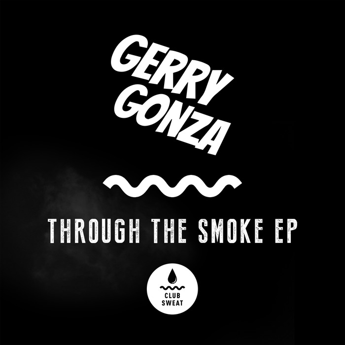 GERRY GONZA/BRUNO FURLAN & THEE COOL CATS/BIJOU/WORTHY - Through The Smoke