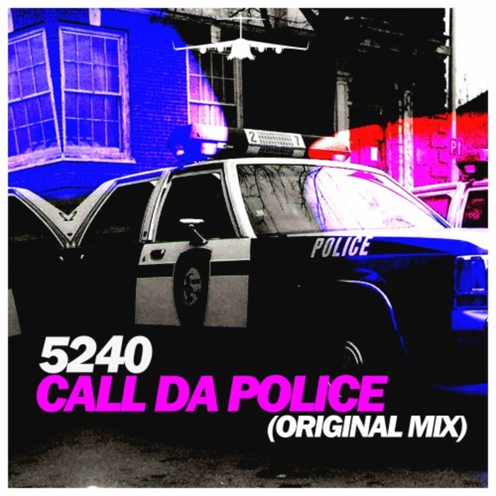 5240 - Call Da Police