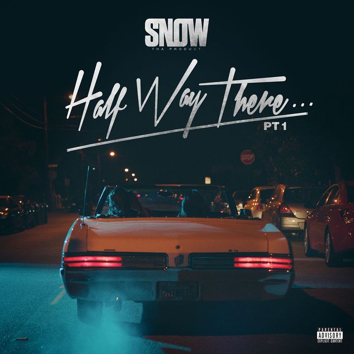 SNOW THA PRODUCT - Half Way There...Pt. 1