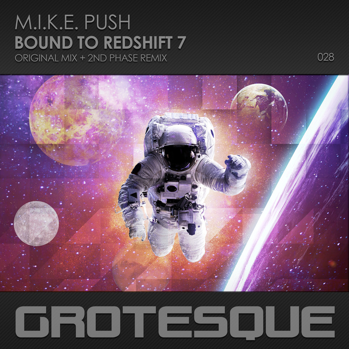MIKE PUSH - Bound To Redshift 7
