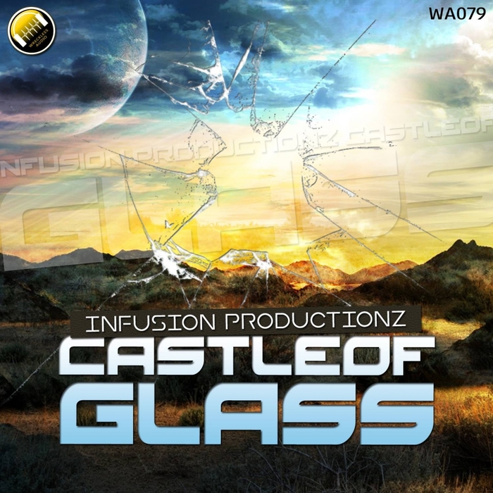 INFUSION PRODUCTIONZ - Castle Of Glass