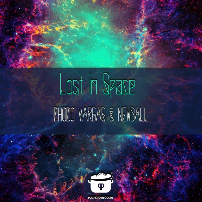 CHOCO VARGAS/NEWBALL - Lost In Space