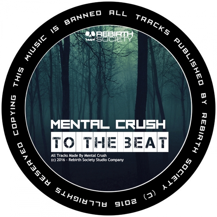 MENTAL CRUSH - To The Beat