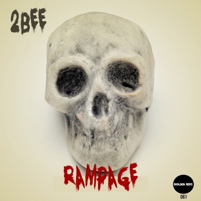 2BEE - Rampage EP