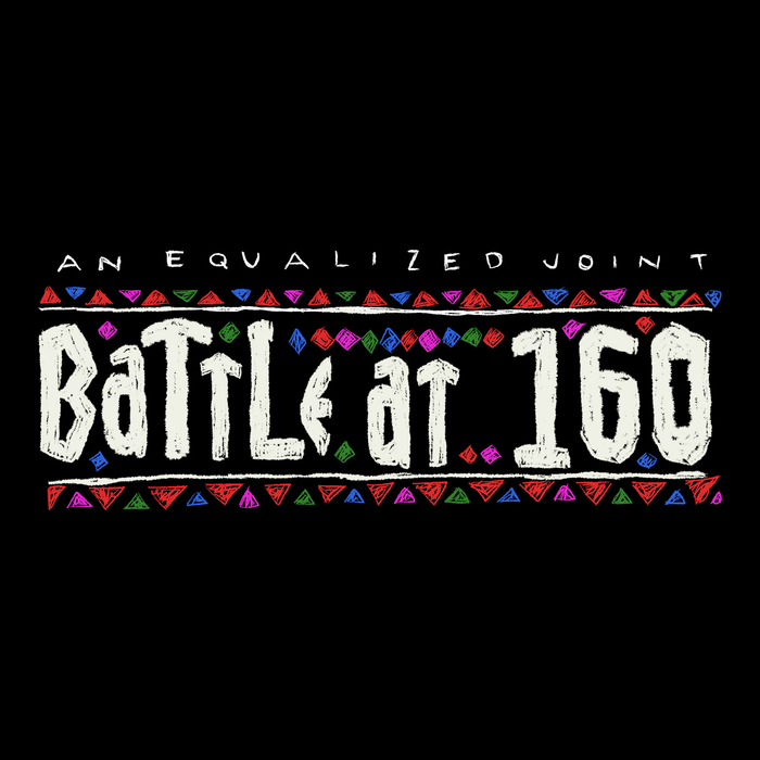 EQ WHY - Battle At 160