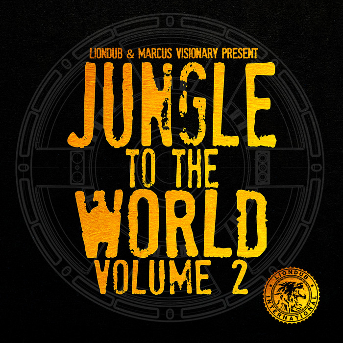 VARIOUS - Liondub & Marcus Visionary Present Jungle To The World Volume 2