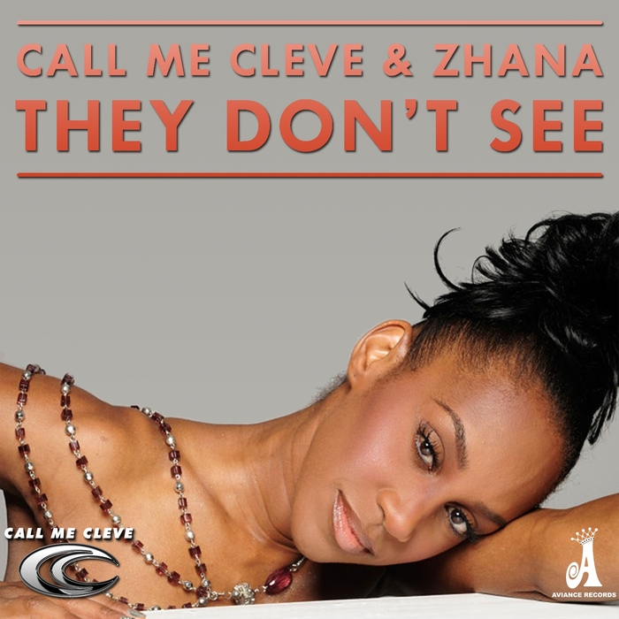 ZHANA/CALL ME CLEVE - They Don't See