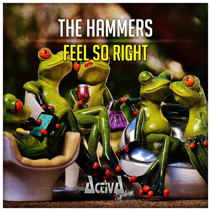 THE HAMMERS - Feel So Right