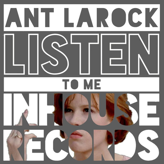 ANT LAROCK - Listen To Me