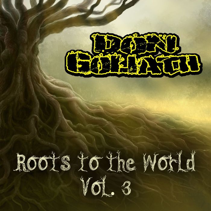 DON GOLIATH - Roots To The World Vol 3