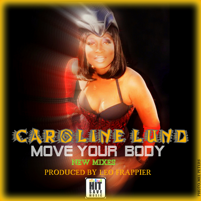 CAROLINE LUND - Move Your Body (feat Leo Frappier)