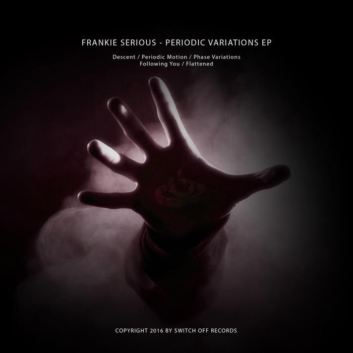 FRANKIE SERIOUS - Periodic Variations EP
