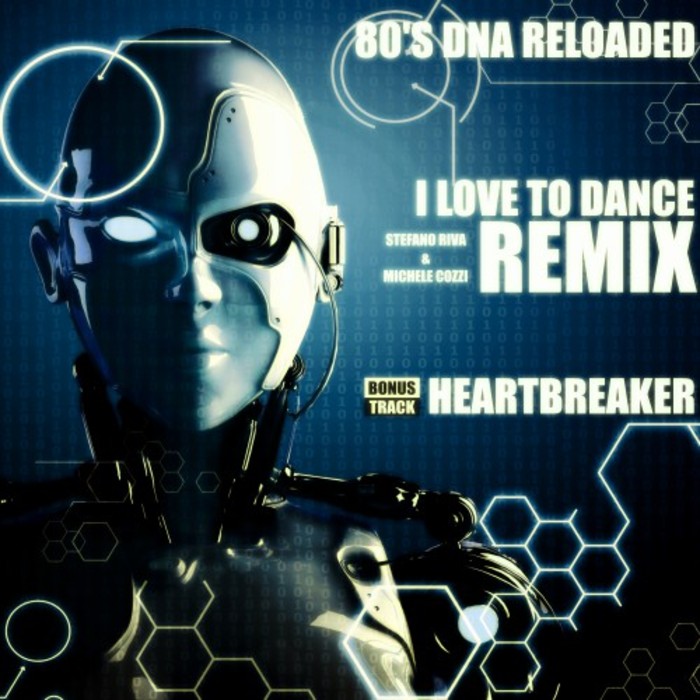 80'S DNA RELOADED - I Love To Dance