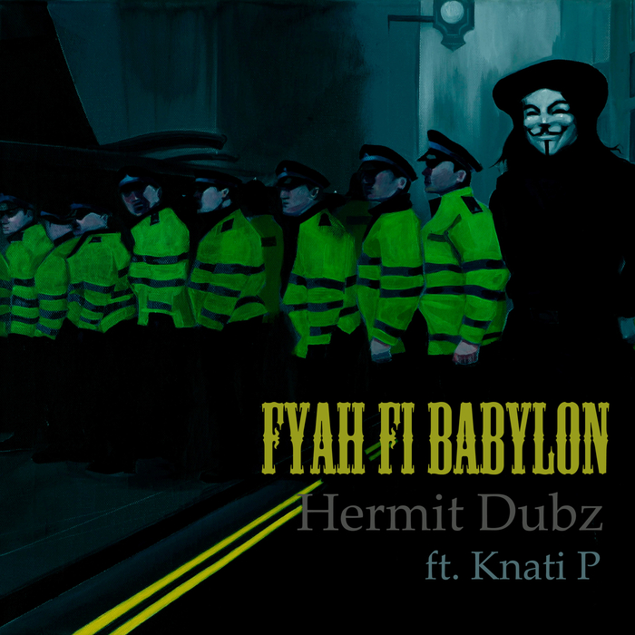 HERMIT DUBZ feat KNATI P - Fyah Fi Babylon