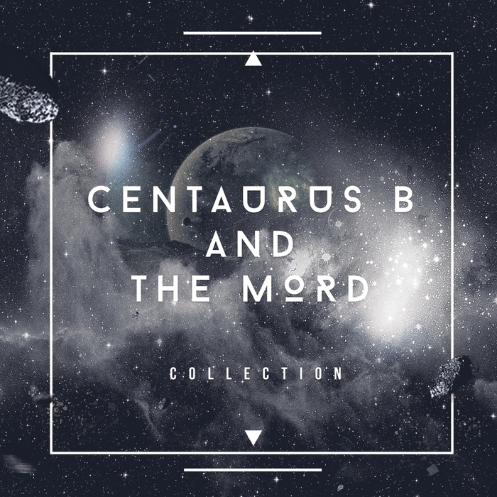 Centaurus B & The Mord: Collection By Centaurus B Feat The Mord On MP3 ...