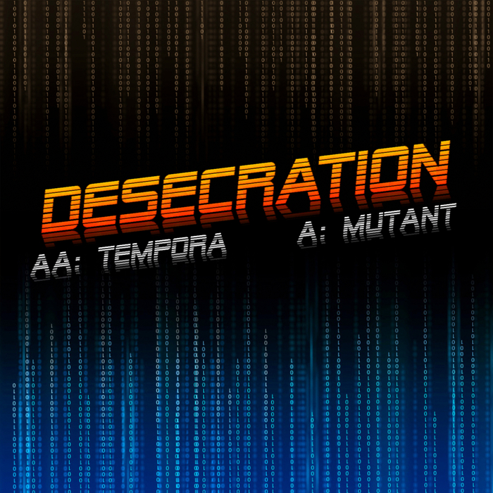 DESECRATION - Tempora/Mutant