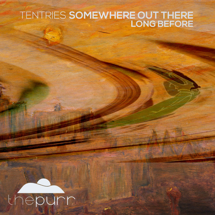 TENTRIES - Somewhere Out There