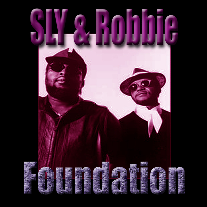 SLY & ROBBIE - Foundation