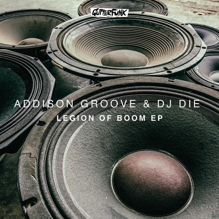 ADDISON GROOVE & DJ DIE - Legion Of Boom EP