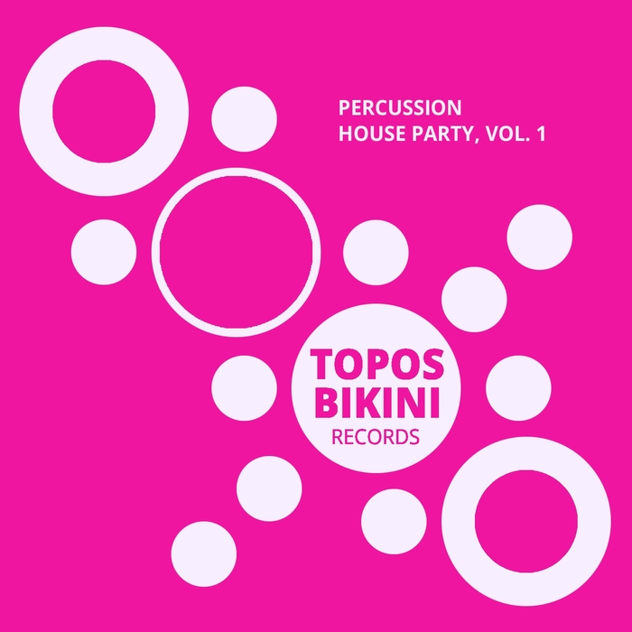 TOPOS BONGO - Percussion House Party Vol 1