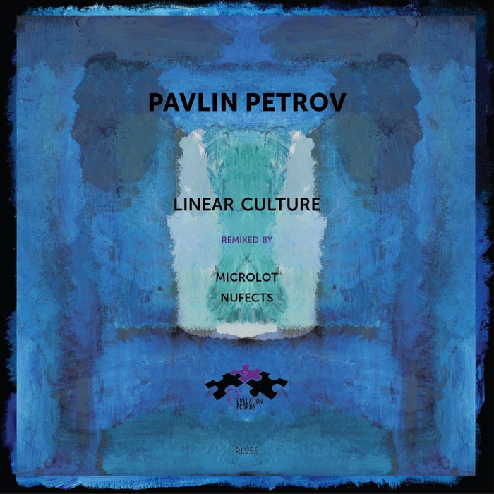 PAVLIN PETROV - Linear Culture