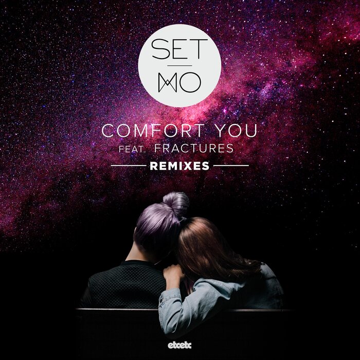 Set Mo feat Fractures - Comfort You