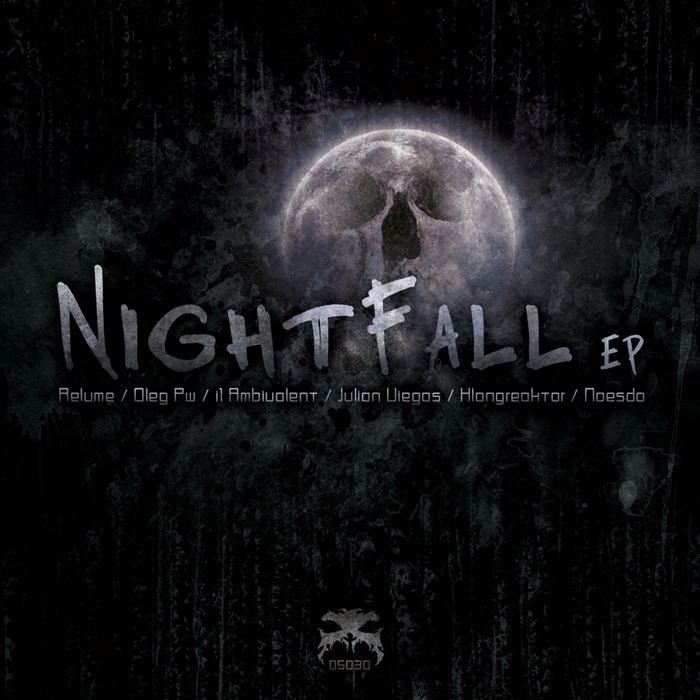 RELUME/OLEG PW/OSCAR PORGA/JULIAN VIEGAS/KLANGREAKTOR/NOSEDA - Nightfall EP