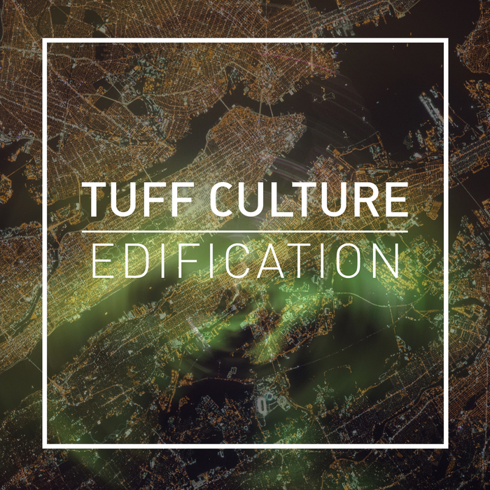 TUFF CULTURE - Edification