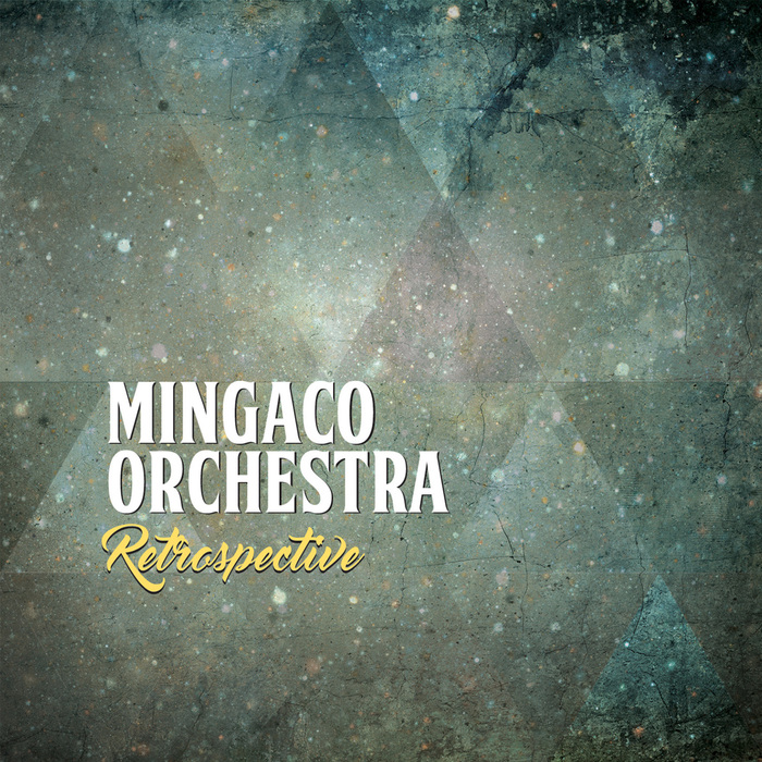 MINGACO ORCHESTRA - Retrospective EP