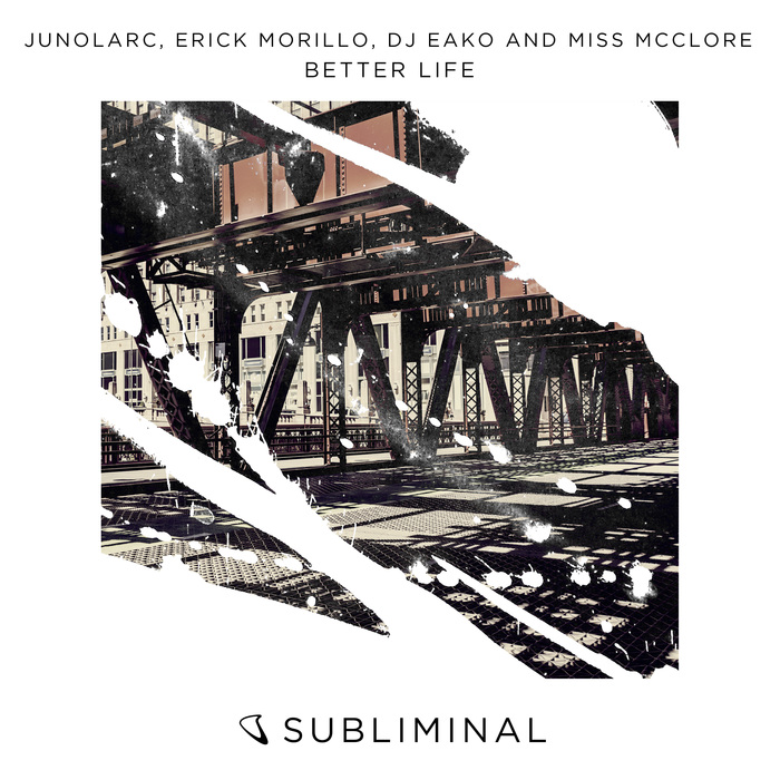 JUNOLARC/ERICK MORILLO/DJ EAKO & MISS MCCLORE - Better Life