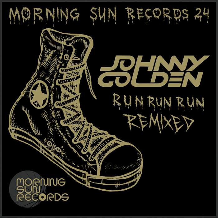 JOHNNY GOLDEN - Run Run Run (Remixed)