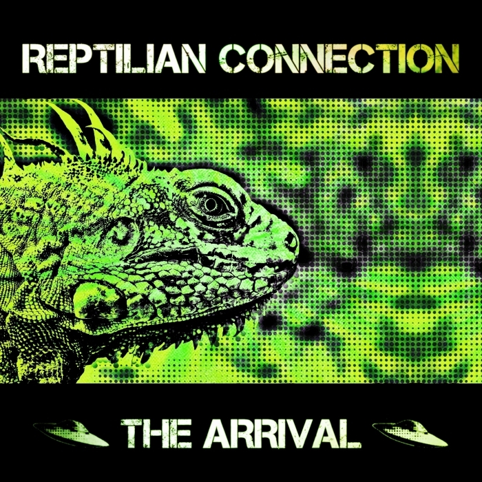 REPTILIAN CONNECTION - The Arrival