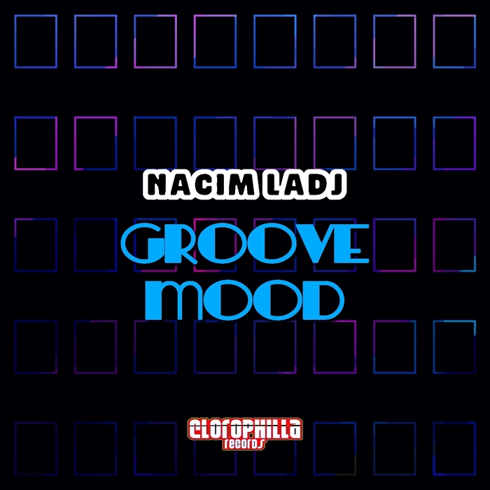 NACIM LADJ - Groove Mood