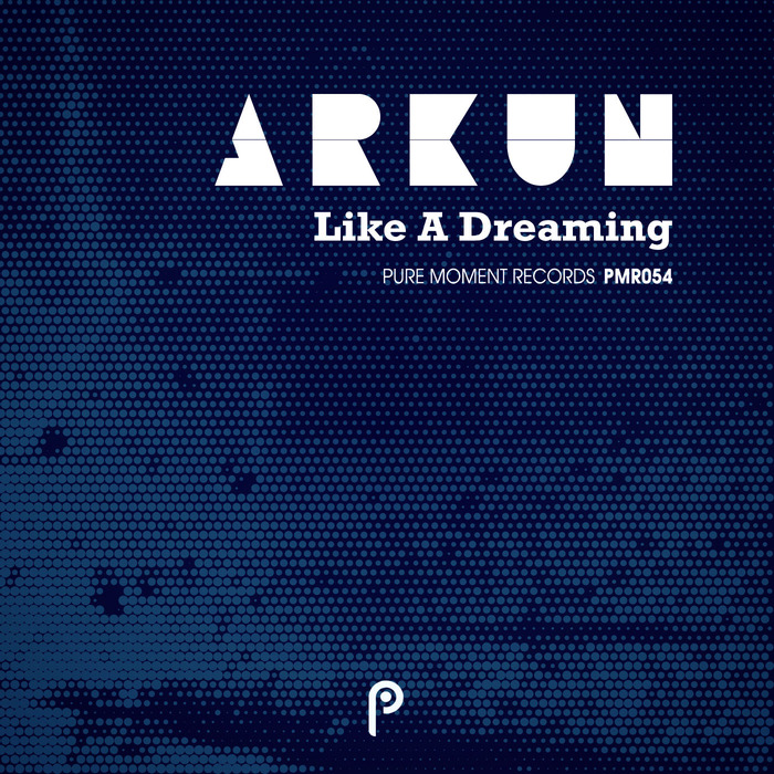 ARKUN - Like A Dreaming