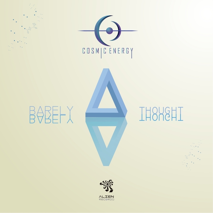 COSMIC ENERGY - Barely A Thought