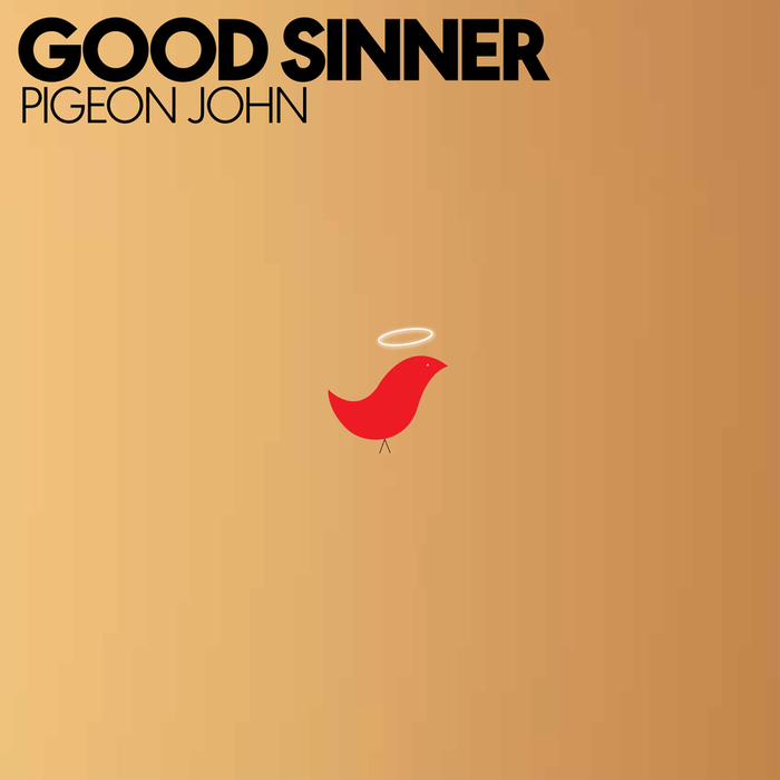 Gotta good feeling' Pigeon John альбом. Pigeon John - Play it again обложка. Pigeon John - gotta good feeling обложка. Sinner best of Sinner.