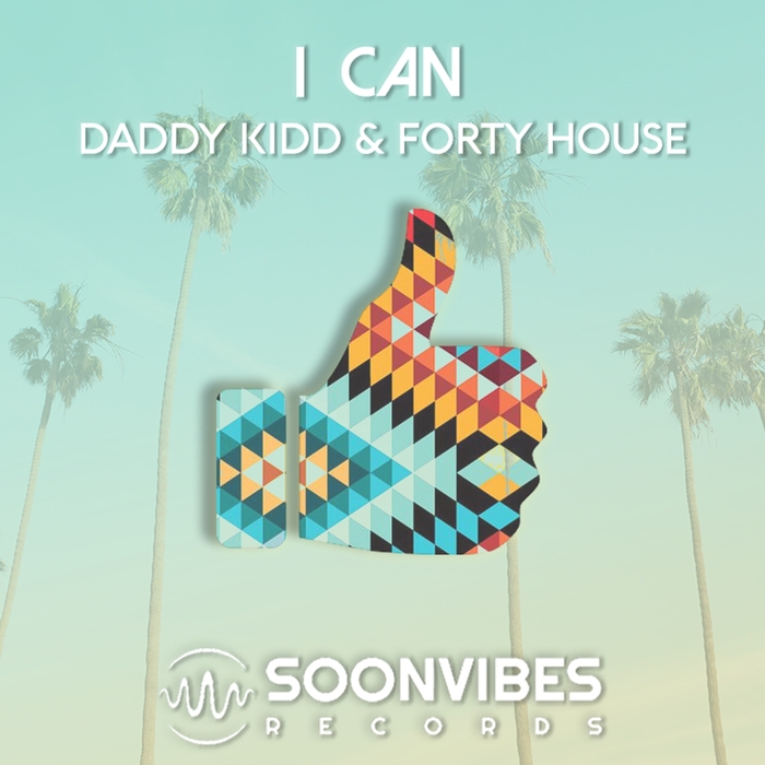 DADDY KIDD & FORTY HOUSE - I Can