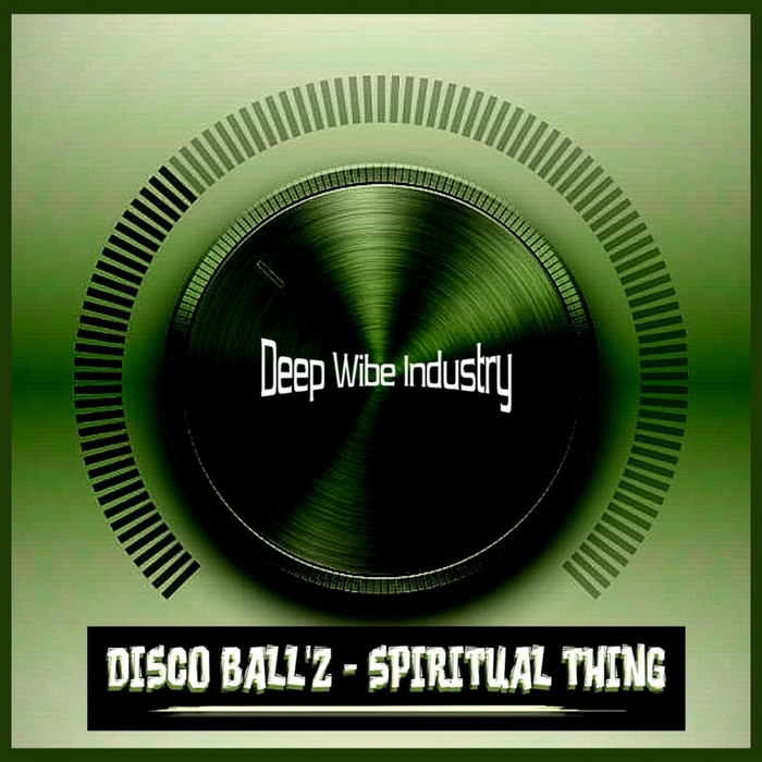 DISCO BALL'Z - Spiritual Thing