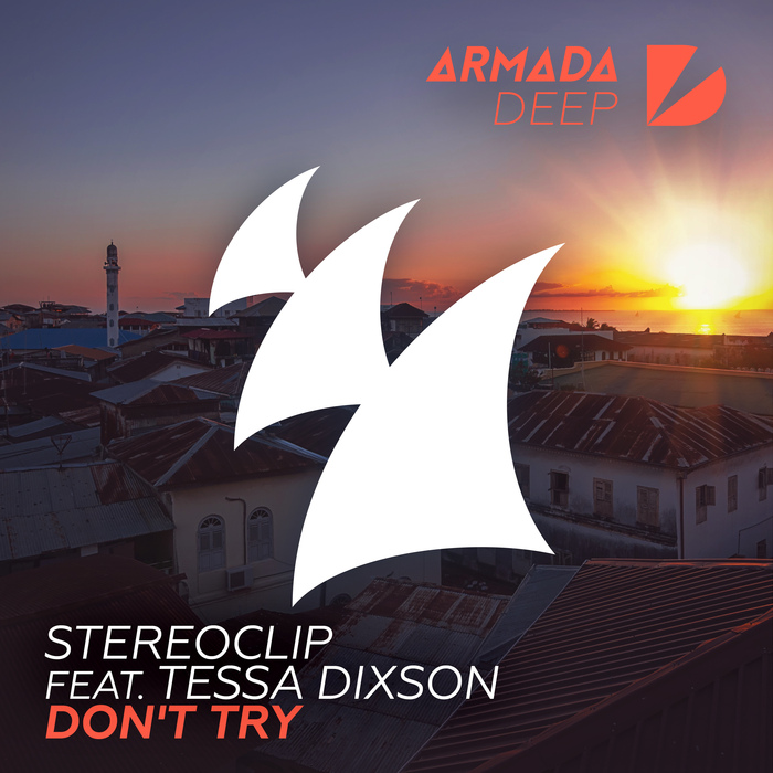 Stereoclip/Tessa Dixson - Don't Try