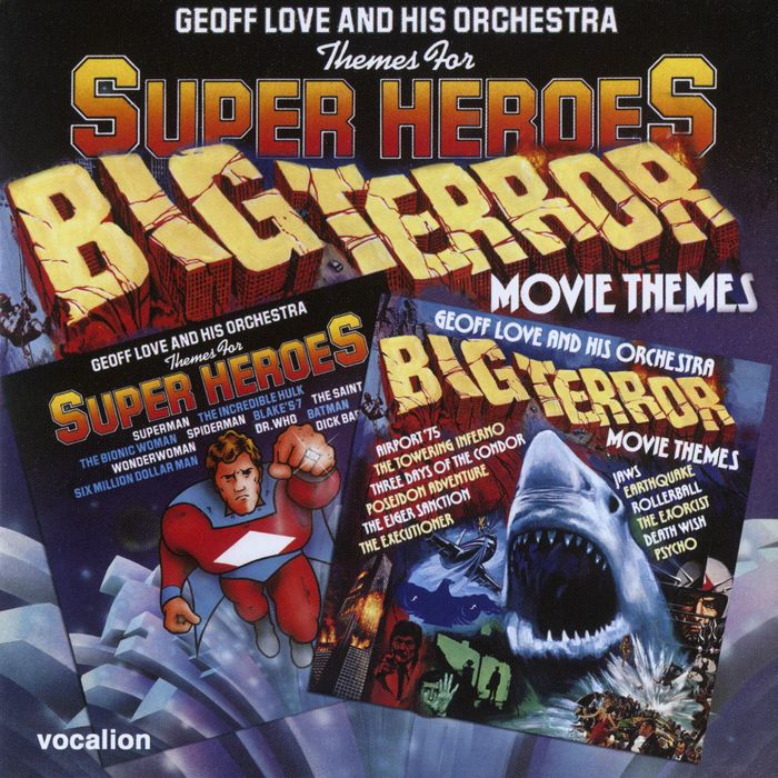 GEOFF LOVE & HIS ORCHESTRA - Themes For Super Heroes/Big Terror Movie Themes (Remastered Version)