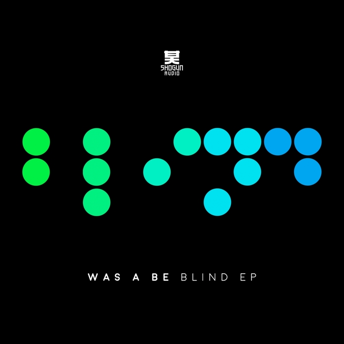 WAS A BE - Blind EP
