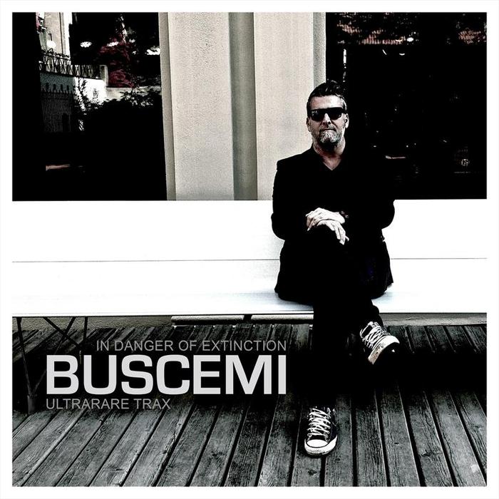 BUSCEMI - In Danger Of Extinction: Ultrarare Trax