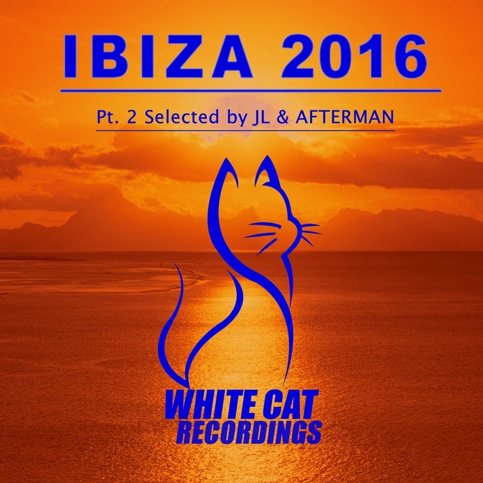 VARIOUS - Ibiza 2016  Pt.2 Selected By Jl & Afterman