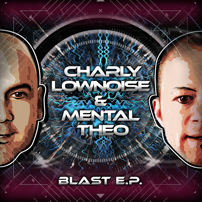 CHARLY LOWNOISE & MENTAL THEO - Blast EP