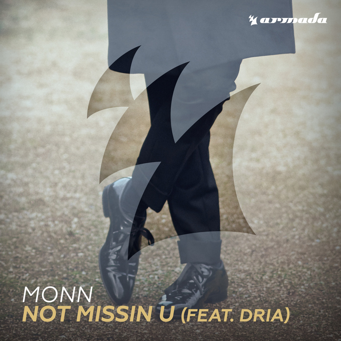 MONN - Not Missin U (feat Dria)