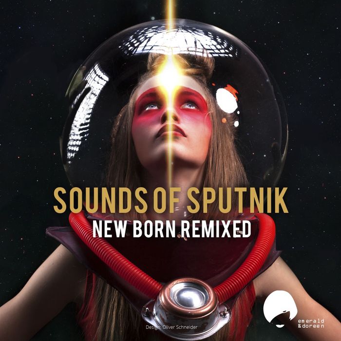 SOUNDS OF SPUTNIK - New Born Remixed