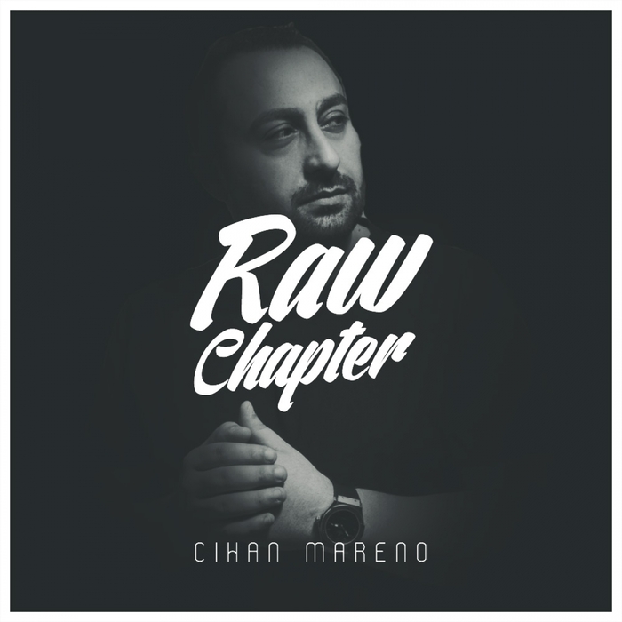 CIHAN MARENO - Raw Chapter EP