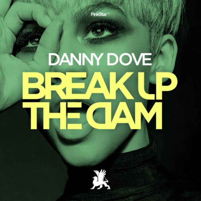 DANNY DOVE - Break Up The Dam