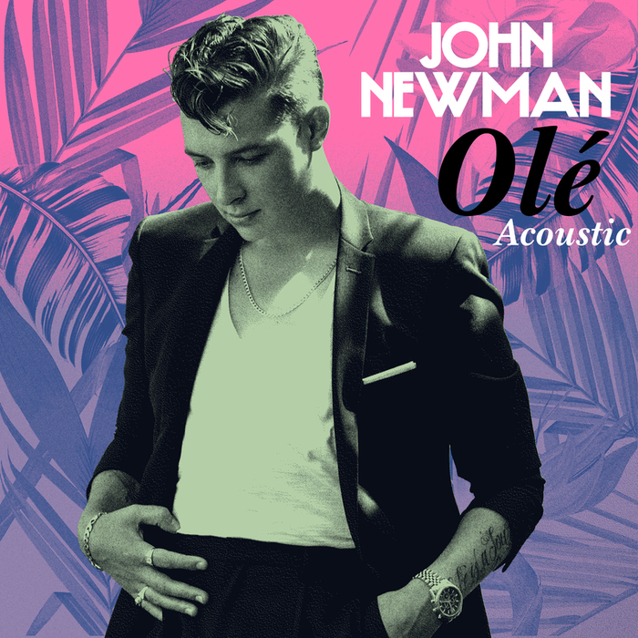 Ole (Acoustic) By John Newman On MP3, WAV, FLAC, AIFF & ALAC At.