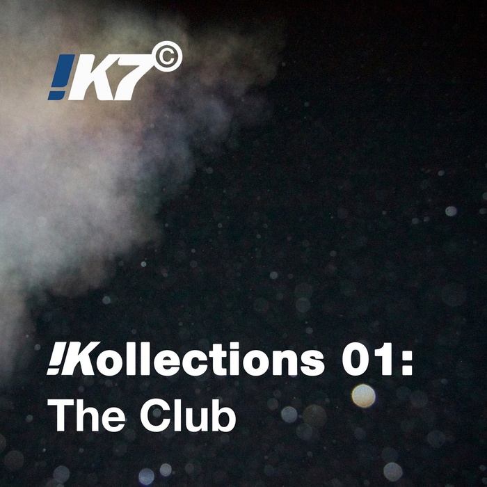 VARIOUS - !K7 Kollections 01: The Club